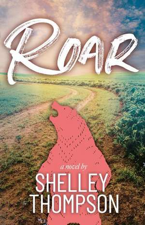 Roar de Shelley Thompson