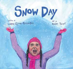 Snow Day de Lindsay Gloade-Raining Bird