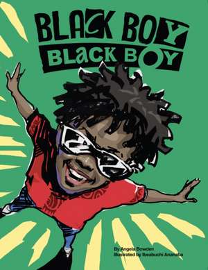 Black Boy, Black Boy de Angela Bowden