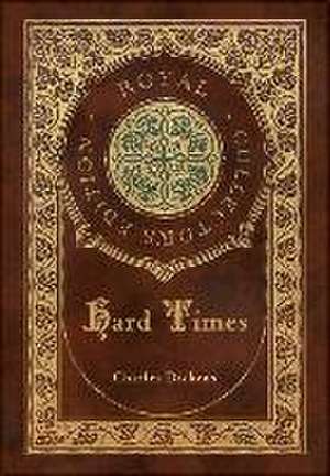 Hard Times (Royal Collector's Edition) (Case Laminate Hardcover with Jacket) de Charles Dickens