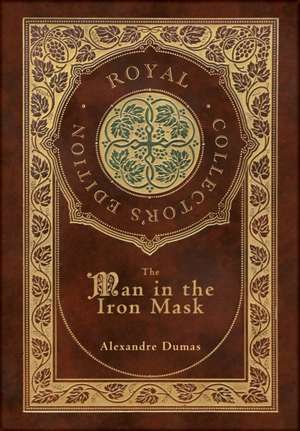 The Man in the Iron Mask (Royal Collector's Edition) (Case Laminate Hardcover with Jacket) de Alexandre Dumas