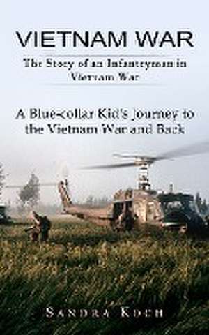 Vietnam War de Sandra Koch