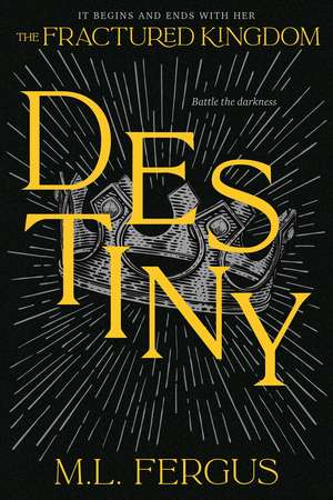 Destiny: Fractured Kingdom, Book 3 de M.L. Fergus