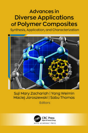 Advances in Diverse Applications of Polymer Composites: Synthesis, Application, and Characterization de Suji Mary Zachariah