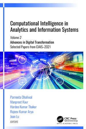Computational Intelligence in Analytics and Information Systems: Volume 2: Advances in Digital Transformation, Selected Papers from CIAIS-2021 de Parneeta Dhaliwal