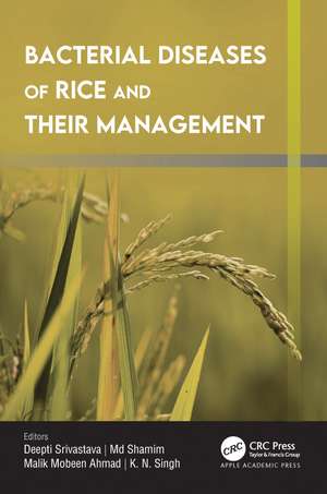 Bacterial Diseases of Rice and Their Management de Deepti Srivastava