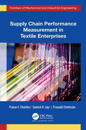 Supply Chain Performance Measurement in Textile Enterprises de Pranav C. Charkha