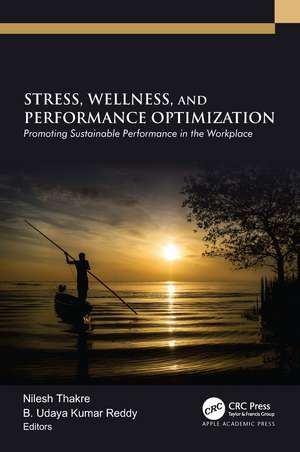 Stress, Wellness, and Performance Optimization: Promoting Sustainable Performance in the Workplace de Nilesh Thakre