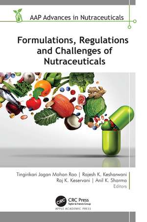 Formulations, Regulations, and Challenges of Nutraceuticals de Tingirikari Jagan Mohan Rao