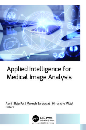 Applied Intelligence for Medical Image Analysis de Aarti