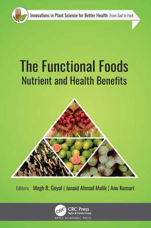 The Functional Foods: Nutrient and Health Benefits de Megh R. Goyal