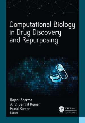 Computational Biology in Drug Discovery and Repurposing de Rajani Sharma