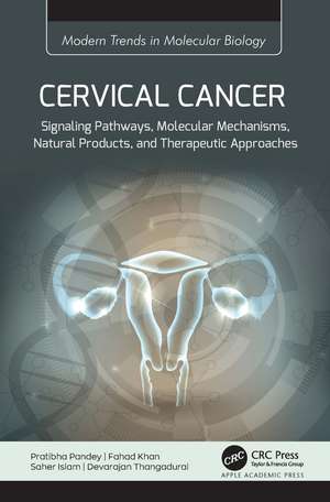 Cervical Cancer: Signaling Pathways, Molecular Mechanisms, Natural Products, and Therapeutic Approaches de Pratibha Pandey