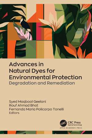 Advances in Natural Dyes for Environmental Protection: Degradation and Remediation de Syed Maqbool Geelani