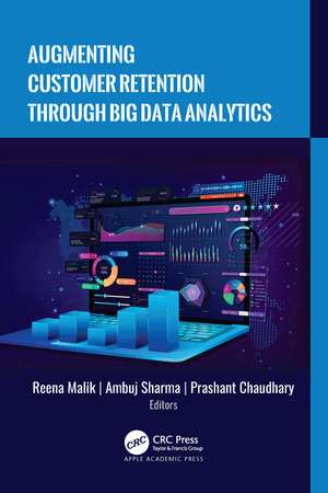 Augmenting Customer Retention Through Big Data Analytics de Reena Malik