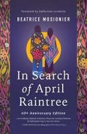 In Search of April Raintree de Beatrice Mosionier