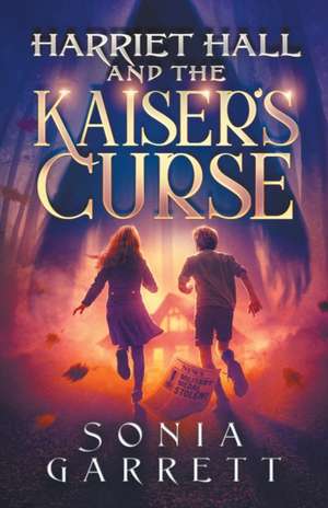 Harriet Hall and the Kaiser's Curse de Sonia Garrett