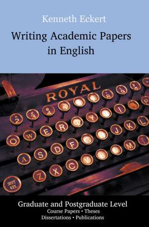 Writing Academic Papers in English de Ken Eckert