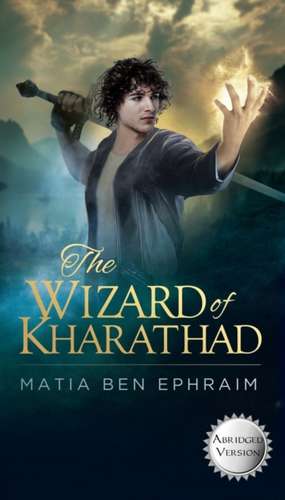 The Wizard of Kharathad de Matia Ben Ephraim