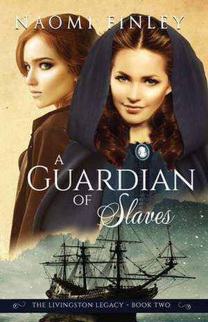 A Guardian of Slaves de Naomi Finley