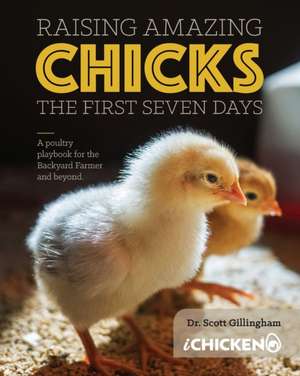 Raising Amazing Chicks de Scott Gillingham