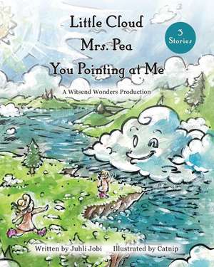 Little Cloud, Mrs. Pea, You Pointing at Me de Juhli Jobi