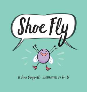 Shoe Fly de Sean Campbell