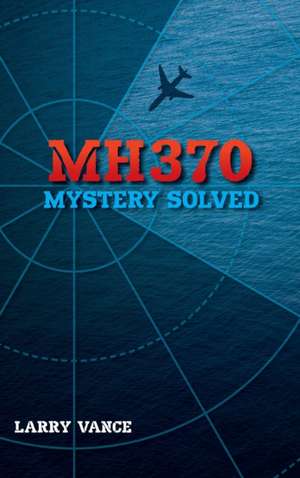 MH370 de Larry Vance