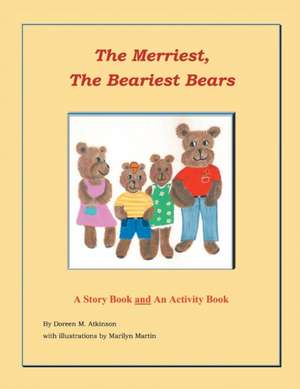 The Merriest, The Beariest Bears de Doreen M. Atkinson