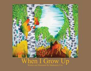 When I Grow Up de MacKenzie Lynn Cox