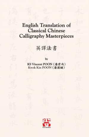 English Translation of Classical Chinese Calligraphy Masterpieces de Kwan Sheung Vincent Poon