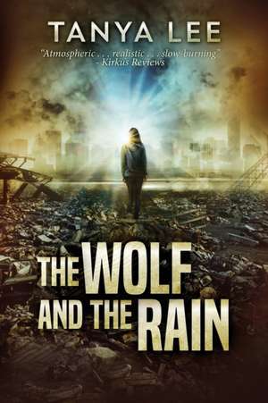 The Wolf and the Rain de Tanya Lee