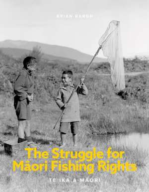 Struggle for M?ori Fishing Rights de Brian Bargh