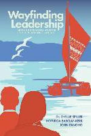 Wayfinding Leadership de Chellie Spiller