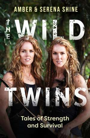 The Wild Twins de Amber Shine