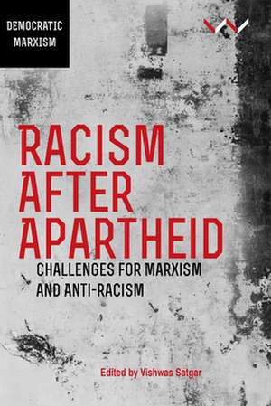 Racism After Apartheid de Vishwas Satgar