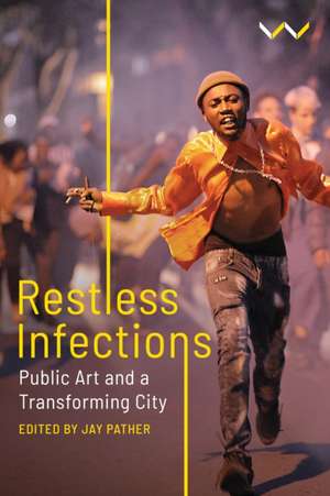 Restless Infections de Jay Pather