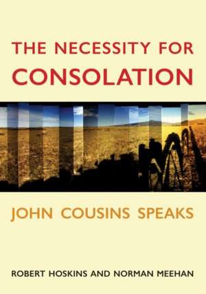 The Necessity for Consolation de John Cousins