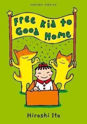 Free Kid to Good Home de Hiroshi Ito