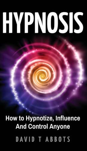 Hypnosis de David T Abbots