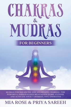 Chakras & Mudras for Beginners de Mia Rose