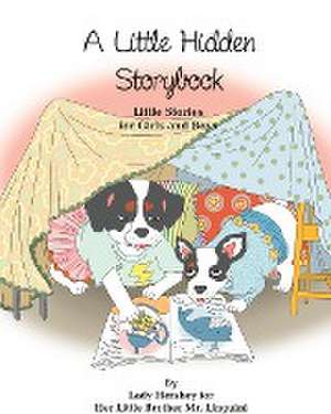 A Little Hidden Storybook Little Stories for Girls and Boys by Lady Hershey for Her Little Brother Mr. Linguini de Olivia Civichino