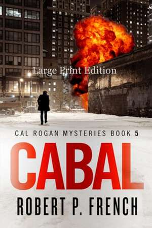 Cabal (Large Print Edition) de Robert P. French