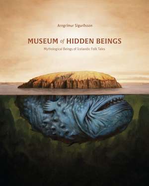 Museum of Hidden Beings de Arngrimur Sigurðsson