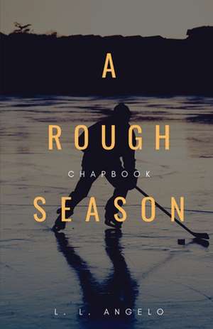 A Rough Season de L. L. Angelo