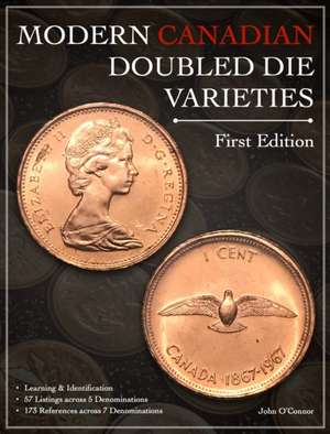 Modern Canadian Doubled Die Varieties - First Edition de John O'Connor