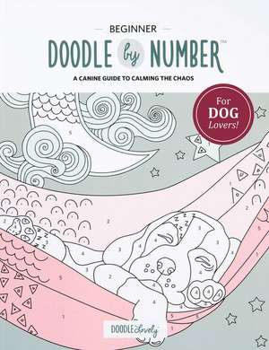 Doodle by Number for Dog Lovers de Melissa Lloyd