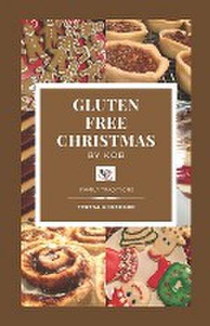 Gluten Free Christmas by KOB de Teresa Anderson