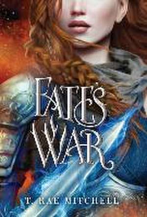 Fate's War de T Rae Mitchell