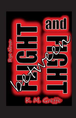 Greffe, K: Rye Nova: Between Flight and Fight